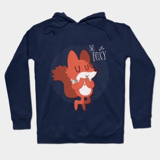 So Foxy Fox Hoodie